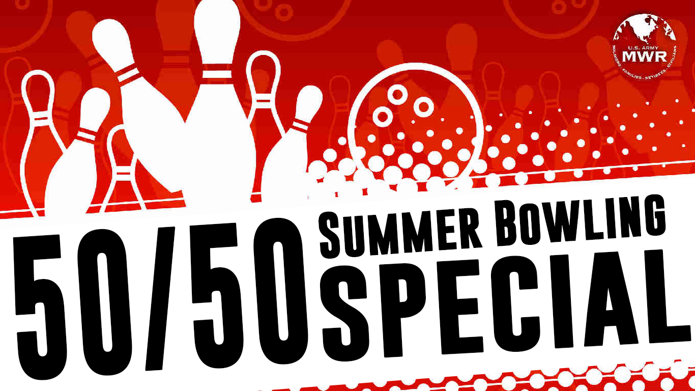 50/50 Summer Bowling Special 50/50 Summer Bowling Special